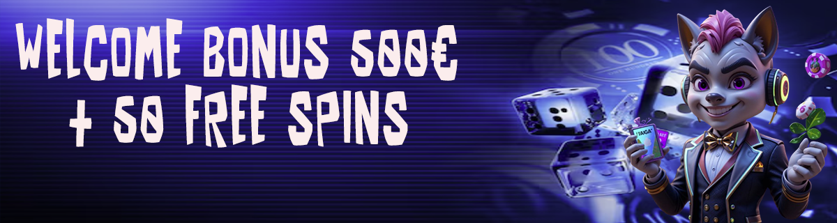 Welcome Bonus 500€ + 50 Free Spins